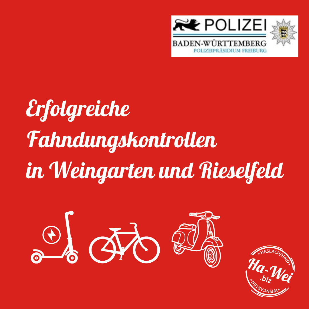 Erfolgreiche Fahndungskontrollen in Weingarten und Rieselfeld